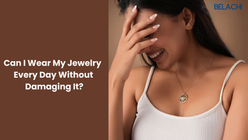 Can I Wear My Jewelry Every Day Without Damaging It?