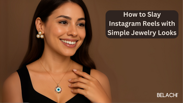 How to Slay Instagram Reels with Simple Jewelry Looks